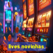 lives novinhas